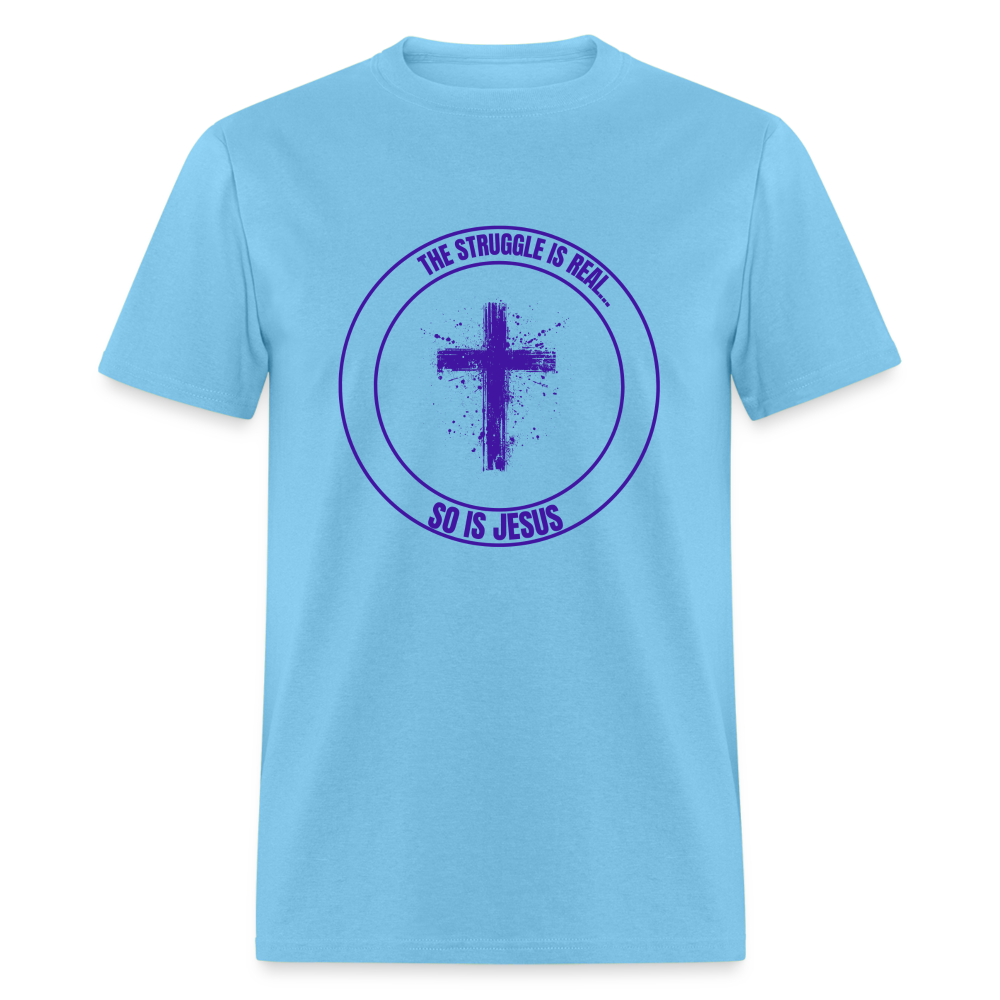 Women's The Struggle is Real Shirt - aquatic blue