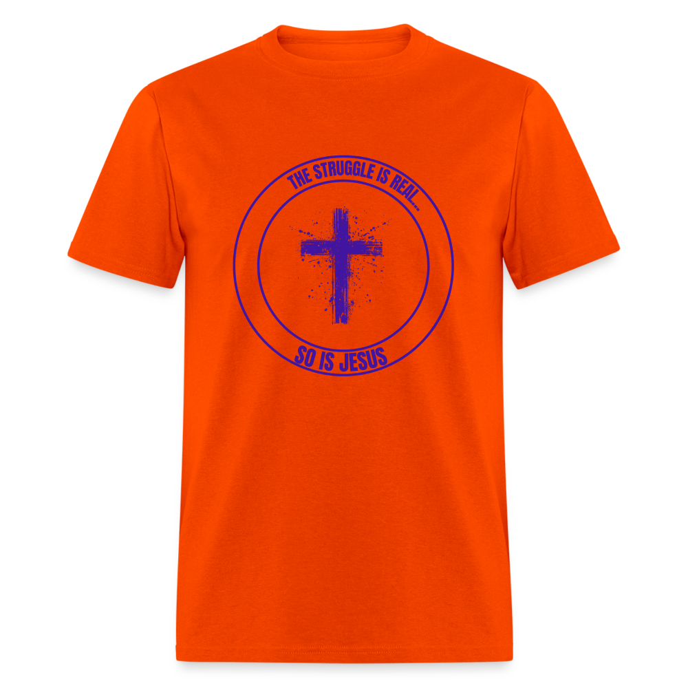 Women's The Struggle is Real Shirt - orange