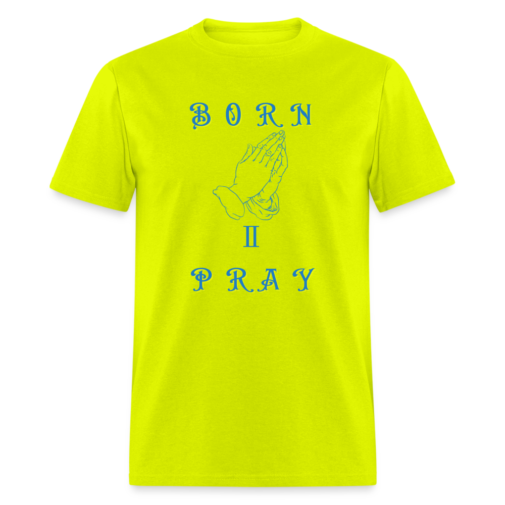 Women's Born II Pray Shirt - safety green